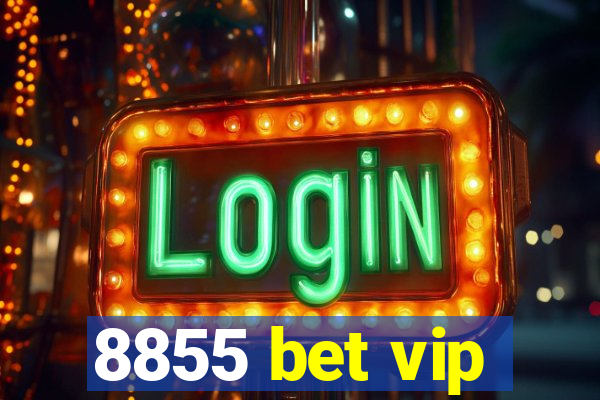 8855 bet vip